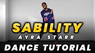 Ayra Starr - Sability | Dance Tutorial