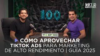 100. Cómo aprovechar TikTok Ads para marketing de alto rendimiento | Guía 2025