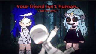 ‼️ || Your friend isn’t human… || #itsfunneh || #krew ||