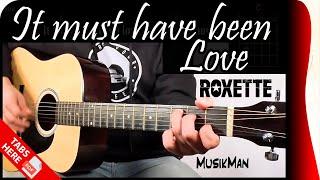 IT MUST HAVE BEEN LOVE  - Roxette / GUITAR Cover / MusikMan N°044