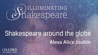 Shakespeare Worldwide by Alexa Alice Joubin, Oxford University Press Illuminating Shakespeare Series