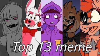 Топ 13 Сасных-Классных Меме Фнаф | Top 13 cool meme Fnaf(моё мнение + чит. опис.)