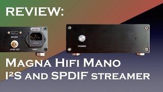 Magna Hifi Mano I²S and SPDIF streamer/bridge