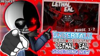 Undertale React To Killer!Sans "Something New" Lethal Deal // Phase 2 // [Request]