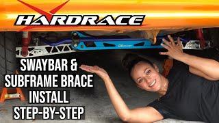 HARDRACE Sway Bar & Subframe Brace Kit Install Step-By-Step