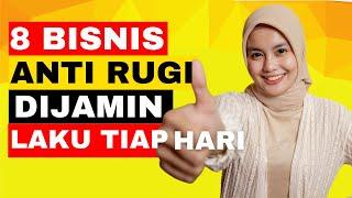 INILAH 8 BISNIS ANTI RUGI YANG LAKU SETIAP HARI