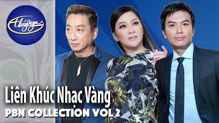 PBN Collection | Liên Khúc Nhạc Vàng Muôn Thuở (Vol 2)