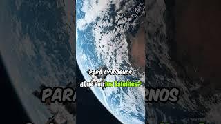 ¿Qué son los satelites?