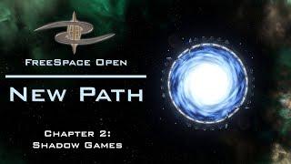 [Joe Plays] FreeSpace Open - New Path 2 [002]