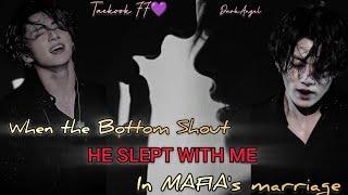 When TAE Scream HE SLEPT WITH ME in MAFIA'S MARRIAGE| PART- 01| TOP - KOOK| TAEKOOK FF|