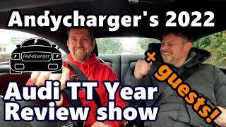 Andycharger's 2022 Audi TT Year Review + Guests! Audi TT Mk1 Youtuber recap