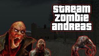 СТРИМ  ZOMBIE ANDREAS 4.0 КАЙФУЕМ