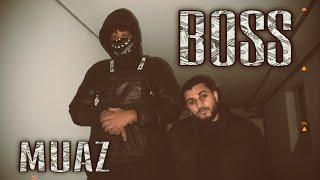 MUAZ - Boss  Official Video "Produced by bdees"