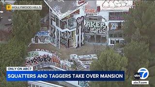 Squatters, taggers take over abandoned Hollywood Hills mansion