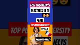 ONLY 4 Lakhs - AI Master's in PARIS, No IELTS#shortsfeed #shortvideo #urgent