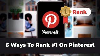 6 Simple Ways To Rank Higher On Pinterest