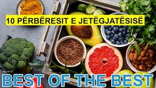 10 Përbëresit e jetëgjatësisë | BEST OF THE BEST