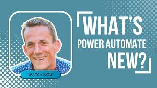 What's new in Power Automate? Designer, GPT & Copilot #PowerAutomate