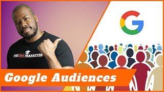 How To Use Google Ads Audiences  Observation to Optimization