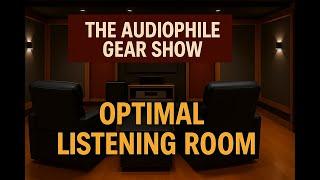 The Audiophile Gear Show: How to Create the Optimal Acoustic Listening Room for Hi Fi & Vinyl Lovers
