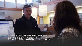 Prospera Credit Union / Explore The George