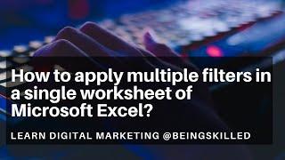 How to apply multiple filters in a single worksheet of Microsoft Excel? #Excel Tutorial