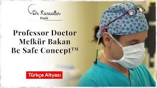 Professor Doctor Mefkür Bakan. Be Safe Concept™/ DR KARAALTINHAIR