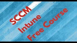 Free SCCM Intune Training Course - Video Study Courses for SCCM Intune Learn SCCM Intune