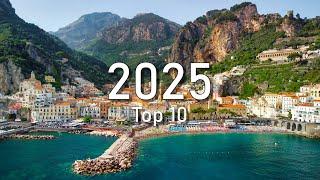 Top 10 Countries To Visit In 2025