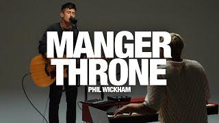 PHIL WICKHAM - Manger Throne: Song Session