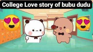 Bubu dudu ki college life ka love story. Bubu dudu love journey start @bearorpanda