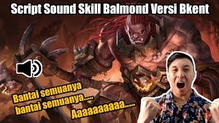 Script Sound Skill Balmond Versi Bkent | Mobile legends