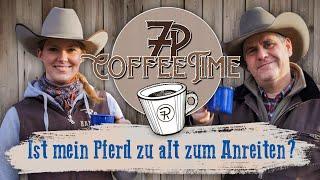 Ist mein Pferd zu alt zum Anreiten? | 7P CoffeeTime 