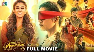 Annapoorani Latest Tamil Full Movie 4K | Nayanthara | Jai | Sathyaraj | Thaman S | Indian Video Guru