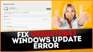 Fix 0x80070643 Windows Update Error In Windows 11/10