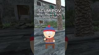 SCUM POV When Players Fight In Global Chat….#scum #scumgame #scumgameplay #shorts