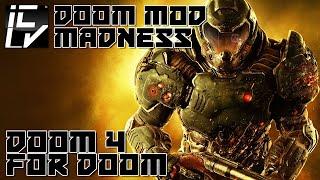 Doom 4 For Doom (D4D) - Doom Mod Madness