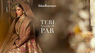 Teri Nazron Par |  Fahad Hussayn x Sonya Hussayn