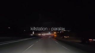 killstation - paralax / перевод / rus subs