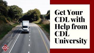 Get Your CDL with Help from CDL University