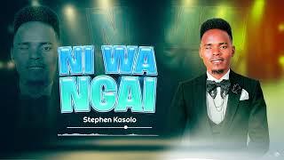 Stephen Kasolo - Ni Wa Ngai Dial  *812*57# skiza (official Lyric Video)