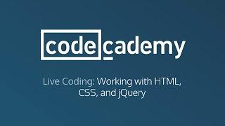 Live Coding: Working with HTML, CSS, and jQuery