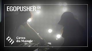 Egopusher — Patrol + William + Jennifer | Caves du Manoir 2022