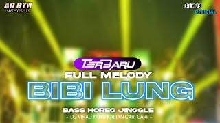 DJ BIBI LUNG FULL MELODY GURU JINGGLE BASS HOREG DJ YANG KALIAN CARI CARI