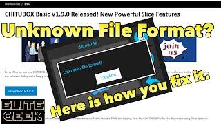 How to fix the Unknown File Format Error on your Resin 3D printer after installing Chitubox 1.9