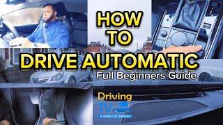 How To Drive An Automatic Car | Full Guide To Drive An Automatic For Beginners!