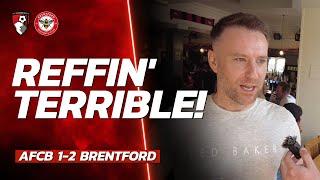 ANOTHER RANK REF! Bournemouth Fans React After Brentford Sting Cherries With Last Gasp Winner