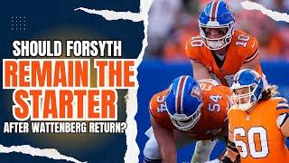 Has Alex Forsyth STOLEN the Denver Broncos Center Job From an Injured Luke Wattenberg??