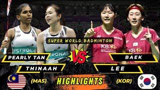 Wow‼️Very epic  Pearly Tan/Thinaah (MAS) vs Baek/Lee (KOR) Super World badminton