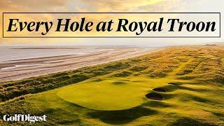 Every Hole at Royal Troon Golf Club | Golf Digest